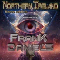 FranK Daniel's @ Northern Ireland Trance Addicts(Guest mix August 2020)