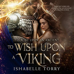 [Download] KINDLE 💛 To Wish Upon a Viking: To Wish Upon an Ancient, Book 3 by  Ishab