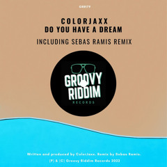 Do You Have A Dream (Sebas Ramis Remix)