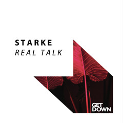 Starke - Real Talk [OUT NOW]