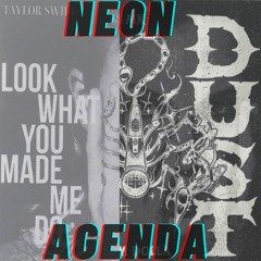 Taylor Swift Q Tip MK Dom Dolla- Look What Rhyme Dust Neon Agenda **Pitch/Filtered**