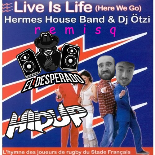 El Desperado & HIDUP - Live is Life (bootleg)