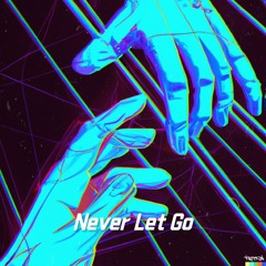 Never Let Go (a short ver.)