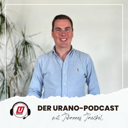 URANO-Podcast mit Johannes Jaeckel - Vom Praktikanten zum Teamleiter