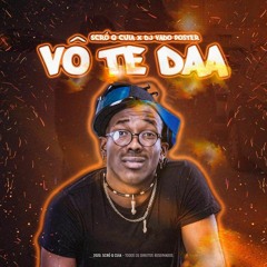 Scró Que Cuia & Dj Vado Poster - Vô te daa