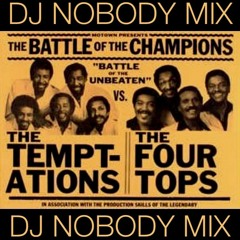 THE TEMPTATIONS vs THE FOUR TOPS MIX