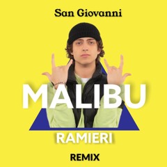 San Giovanni - Malibù (RAMIERI Remix)