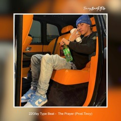 22Gfay Type Beat - “The Prayer” (Prod. Tincy) NEW 2022