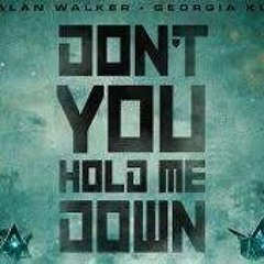 Alan Walker & Georgia KU - Don't You Hold Me Down (REMIX)