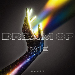 NAATE - Dream Of Me (Original Mix)