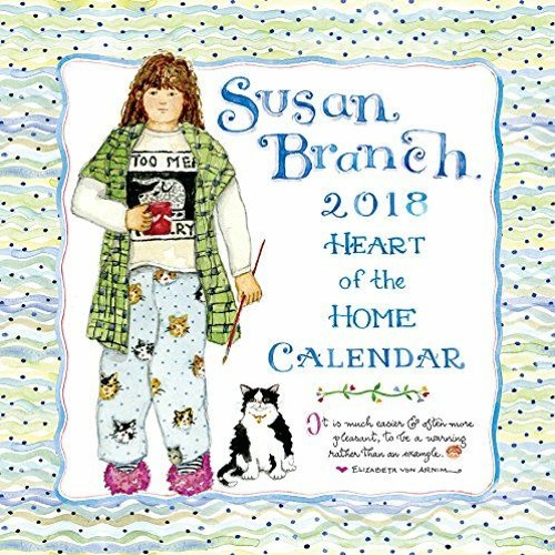 Stream ❤️ Read 2018 Susan Branch Heart of the Home Wall Calendar