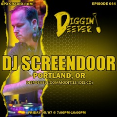 DJ Screendoor (DIS.CO) - Diggin' Deeper Episode 044 [05.07.21]