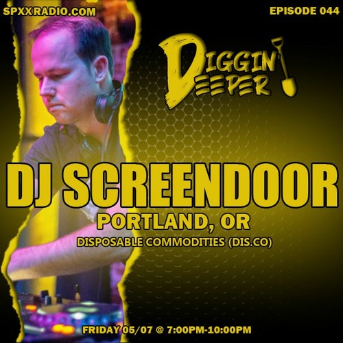 DJ Screendoor (DIS.CO) - Diggin' Deeper Episode 044 [05.07.21]