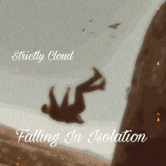 strictly cloud - Falling In Isolation (feat. brintel)