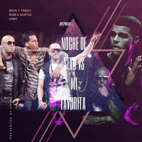 Stream Noche de sexo vs mi favorita - Lunay Ft Wisin y yandel ft romeo  Santos by ƉɆɌԞØɌ | Listen online for free on SoundCloud