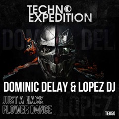 Dominic Delay & Lopez Dj - Just A Hack (Original Mix)