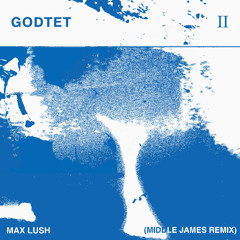 Max Lush (Middle James Unofficial Remix)