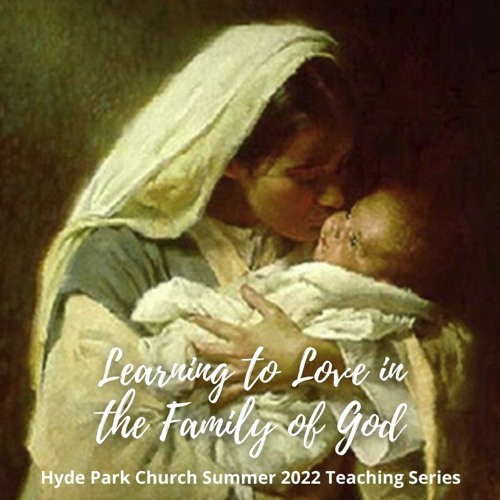 Learning to Love in the Family of God