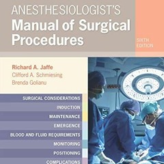 [DOWNLOAD] PDF ✓ Anesthesiologist's Manual of Surgical Procedures by  Richard A. Jaff