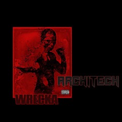 Architech | WRECKA (2021) INSTA: @ArchitechBeatz