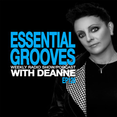 ESSENTIAL GROOVES WITH DEANNE EP132