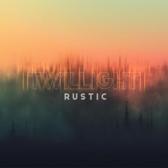 Rustic - Twillight (Original Mix) [Free]