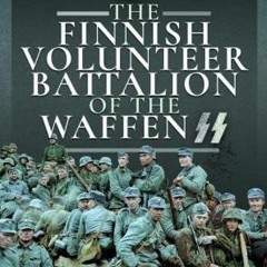 Open PDF The Finnish Volunteer Battalion of the Waffen SS by  Wilhelm Tieke