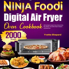 ✔PDF✔ The Ultimate Ninja Foodi Digital Air Fryer Oven Cookbook: 2000-Day Simpler