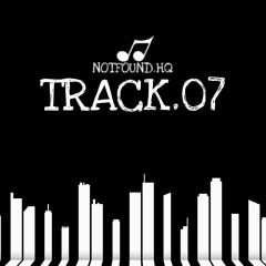 NOTFOUND.HQ - TRACK.07 💥