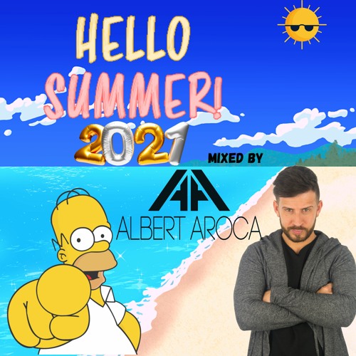 ALBERT AROCA presenta HELLO Summer Hits 2021 - Edición Simpsons