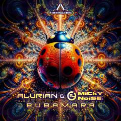 Alurian & Micky Noise - Bubamara