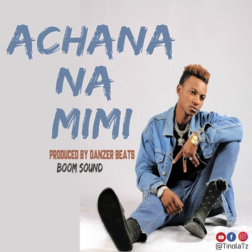 Tinola - Achana Na Mimi By Danzer