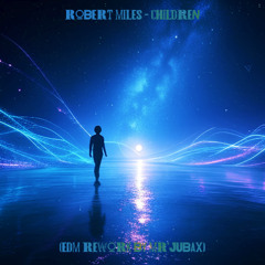 Robert Miles - Children (EDM Rework by MR'JUBAX)