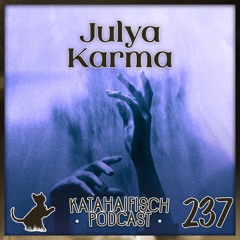 KataHaifisch Podcast 237 - Julya Karma