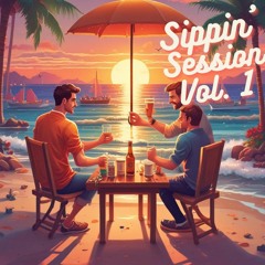Sippin' Session Vol 1. | 2024 Summer Mix