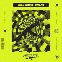 WILL LEWIS - ENANA (Original Mix) [AK CARTEL]