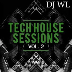 DJ WL - Tech House Sessions Vol. 02
