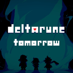 Don't Forget [DELTARUNE TOMORROW EDITION]