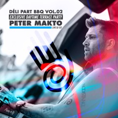 Peter Makto - DÉLI PART BBQ Vol.02 - Limited Daytime Terrace Party Live DJ Set (2020 - 08 - 09)