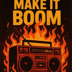 MAKE IT BOOM BY KruzyBests.wav