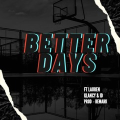 Better Days Remark F.t Lauren Glancy & ID