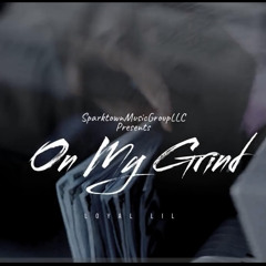 Loyal Lil - On My Grind