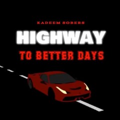Kadeem Sobers - Highway To Better Days
