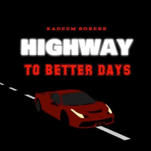 Kadeem Sobers - Highway To Better Days