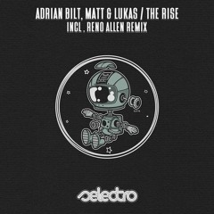 Adrian Bilt, Matt & Lukas - The Rise (Original Mix) [Selectro Records]