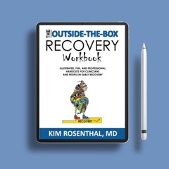 The Outside-the-Box Recovery Workbook: Illustrated, Fun, and Professional Handouts for Clinicia