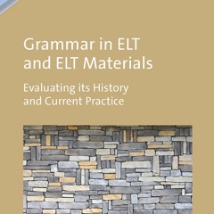 get [❤ PDF ⚡]  Grammar in ELT and ELT Materials: Evaluating its Histor