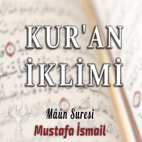 Mâûn Suresi l Mustafa İsmail