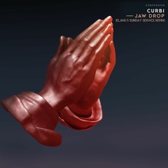 Curbi - Jaw Drop (Elahu's Sunday Service Remix)