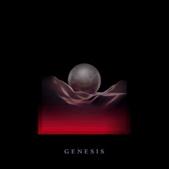 GENESIS [EP TEASER] - OUT NOW!
